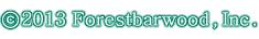 ©2013 Forestbarwood,Inc.